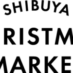 渋谷クリスマスマーケット2025｜12月1日（月）〜12月25日（木）宮下公園・北谷公園・代々木公園で初開催！